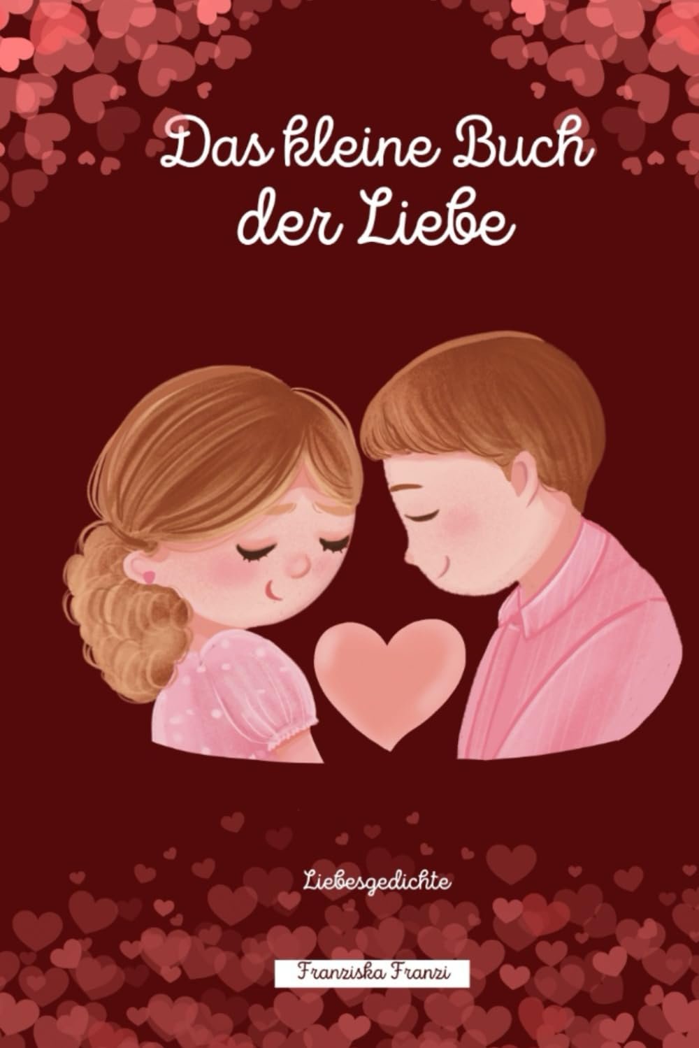 Das kleine Buch der Liebe