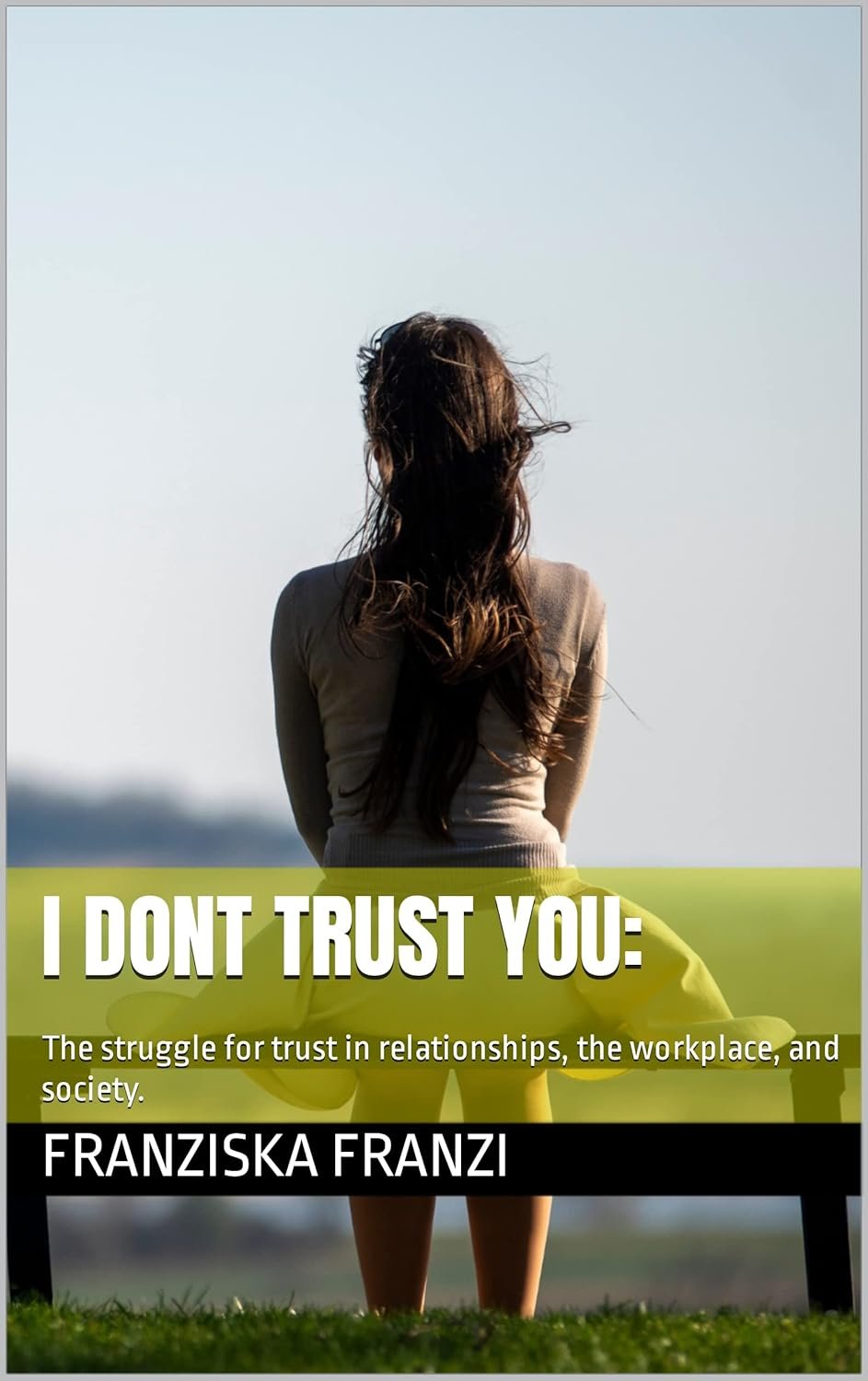 I don't trust you